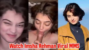 Pakistani TikTokker Imsha Rehman Viral MMS Sex Video