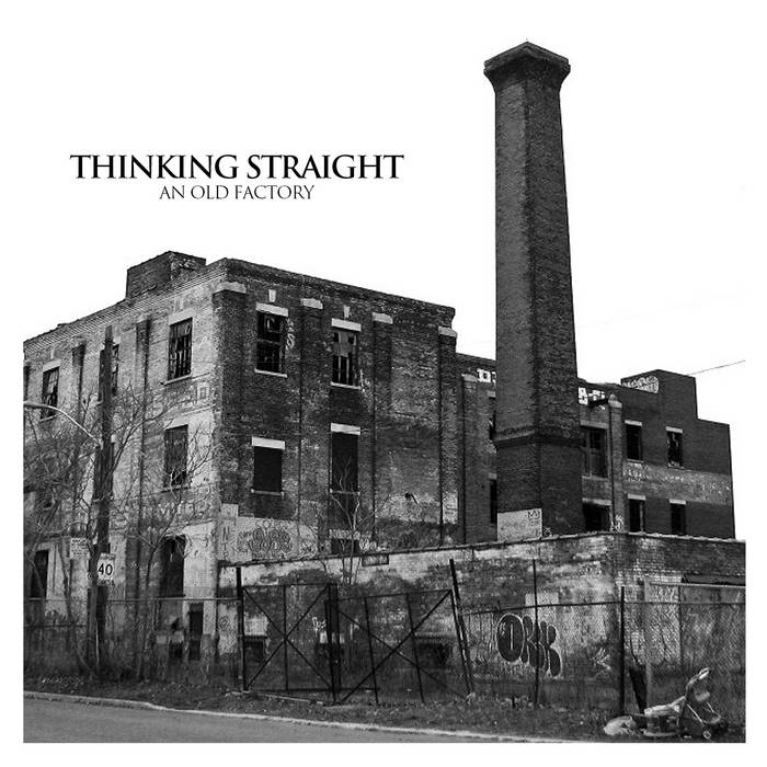 Thinking Straight - An Old Factory